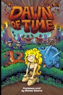 Dawn of Time Prehistoric Livin'