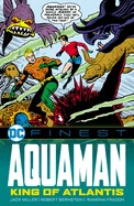 DC Finest: Aquaman: The King of Atlantis — Superhero Comics