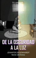 De la oscuridad a la luz — Graphic Novels