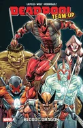Deadpool Team-Up by Rob Liefeld: Blood of the Dragon — Superhero Comics