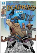 Deadwind and the Six: The First of Many