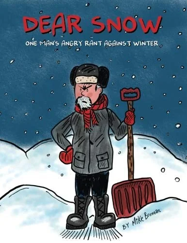 Dear Snow: One Man's Angry Rant Against Winter — Graphic Novels