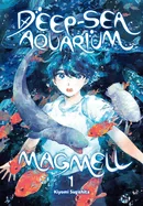 Deep-Sea Aquarium Magmell, Vol. 1: Volume 1 — Manga