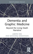 Dementia and Graphic Medicine: Beyond the Living Death Narrative