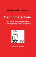 Der Fuhrerschein.: 40 neue Prufungsfragen, 120 verbluffende Antworten — Graphic Novels