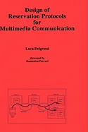 Design of Reservation Protocols for Multimedia Communication (1996)