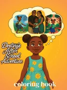 Destiny's After School Adventure Coloring Book
