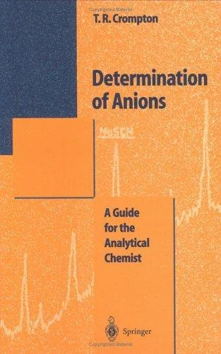 Determination of Anions: A Guide for the Analytical Chemist (1996)
