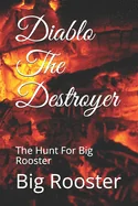 Diablo The Destroyer: The Hunt For Big Rooster — Graphic Novels