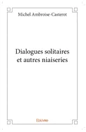 Dialogues solitaires et autres niaiseries — Graphic Novels