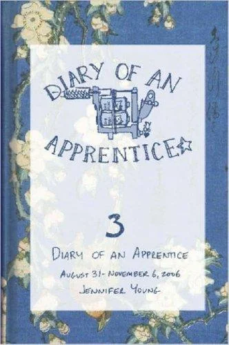 Diary of an Apprentice 3: August 31 - November 6, 2006