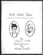 Dick Liked Jane: They That are Dizzy Think the World is Spinning