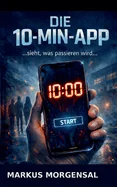 Die 10 - Minuten - App: ...sieht, was passieren wird...