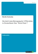 Die Anti-Comic-Bewegung der 1950er-Jahre in Deutschland. Eine "Moral Panic"?