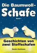 Die Baumwollschafe, Band 1: Geschichten von zwei Stoffschafen