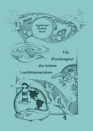 Die Flaschenpost des letzten Leuchtturmwarters