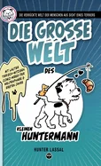 Die GROSSE Welt des kleinen Huntermann