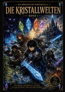 Die Kristallwelten Band 1