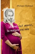 Dieu est mort, la nature est nee