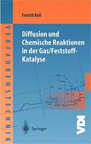 Diffusion Und Chemische Reaktionen in Der Gas/Feststoff-Katalyse (Softcover Reprint of the Original 1st 1999)