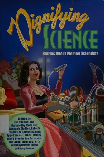 Dignifying Science: Stories about Women Scientists