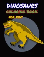 Dinosaur coloring book for kids: Great Gift for Boys & Girls, ages 4-8