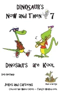 Dinosaur's Now and Then 7: Dinosaur's are Kool in Black + White