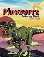 Dinosaurs coloring book for kids: For boys & girls from 4 years old large size 8,5x11in 97 pages — Graphic Novels