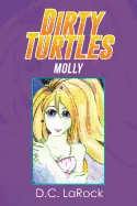 Dirty Turtles: Molly — Graphic Novels