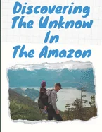 Discovering The Unknow In The Amazon