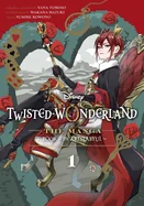 Disney Twisted-Wonderland: The Manga - Book of Heartslabyul, Vol. 1: The Manga: Book of Heartslabyul