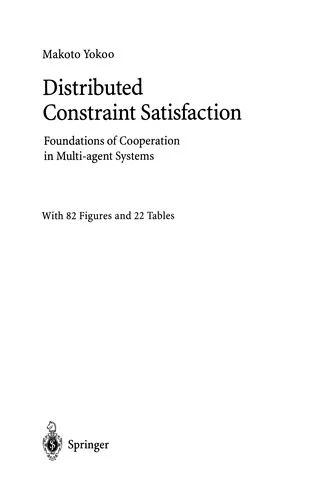 Distributed Constraint Satisfaction: Foundations of Cooperation in Multi-Agent Systems (Softcover Reprint of the Original 1st 2001)