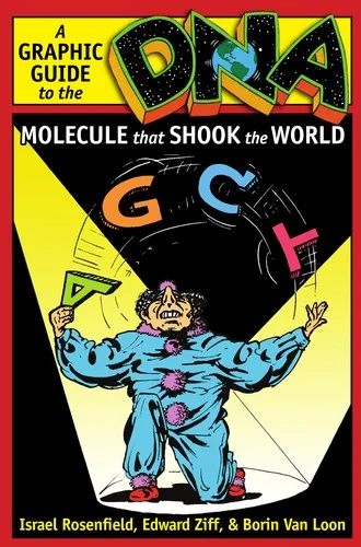 Dna: A Graphic Guide to the Molecule That Shook the World (Revised)