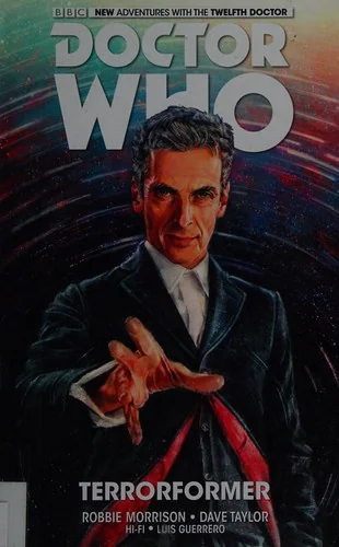 Doctor Who: The Twelfth Doctor Vol. 1: Terrorformer