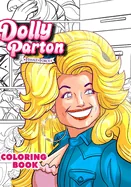 Dolly Parton: Female Force the Coloring Book Edition — Biography Memoir