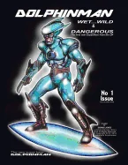 Dolphinman: Wet...Wild & Dangerous