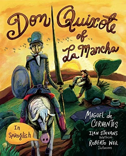 Don Quixote of La Mancha: (In Spanglish)