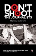 Don't Shoot the Journalists: Migrating to Stay Alive