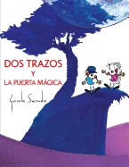 Dos trazos y la puerta magica: (Album ilustrado)
