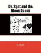 Dr. Spot and the Moon Queen