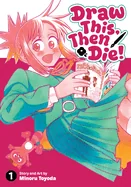 Draw This, Then Die! Vol. 1 — Manga