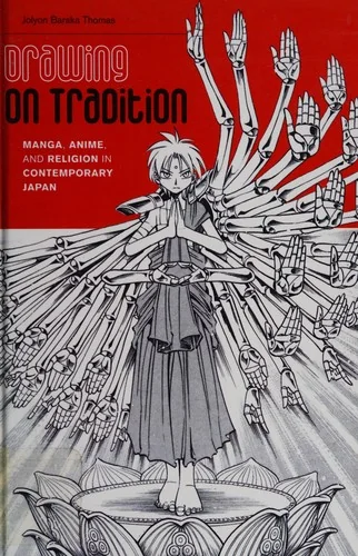 Drawing on Tradition: Manga, Anime, and Religion in Contemporary Japan