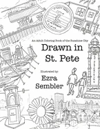 Drawn in St. Pete: An Adult Coloring Book of the Sunshine City — Graphic Novels