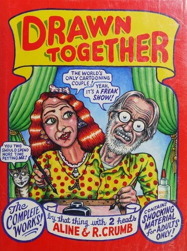 Drawn Together: The Collected Works of R. and A. Crumb