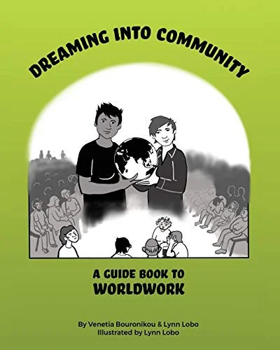 Dreaming Into Community: A Guide Book to Worldwork — Graphic Novels
