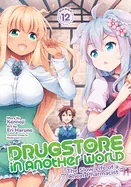 Drugstore in Another World: The Slow Life of a Cheat Pharmacist (Manga) Vol. 12 — Isekai