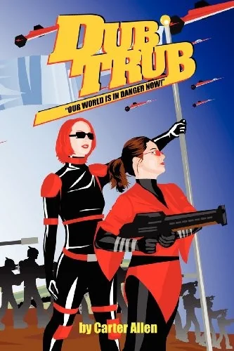 Dub Trub: Our World Is In Danger Now! (Full Color)