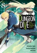 Dungeon Dive: Aim for the Deepest Level (Manga) Vol. 8 — Isekai