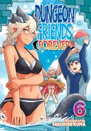 Dungeon Friends Forever Vol. 6 — Manga