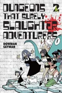 Dungeons That Surely Slaughter Adventurers, Vol. 2: Volume 2 — Manga